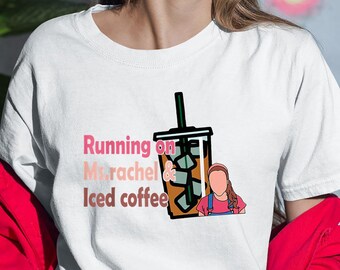 Personalized Running On Ms Rachel And Iced Coffee Shirt T-Shirt, Ms Rachel Mom Shirt, Mothers Day Shirt, Iced Coffee Mom Shirt, Coffee Shirt