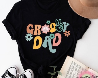Groovy Daddy T-Shirt, Groovy Vibes Shirt, Groovy Dad Vintage Shirt, Fathers Day Shirt, Dad Birthday Gift Shirt, Hippie Flower Power Shirt