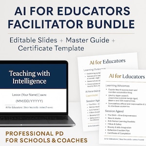 May include: A laptop displays "Teaching with Intelligence" and a document titled "AI for Educators" with learning outcomes. The image promotes an "AI for Educators Facilitator Bundle" with editable slides, a master guide, and a certificate template.