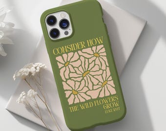 Christian Bible Verse Phone Case, Luke 12:27, Wildflowers