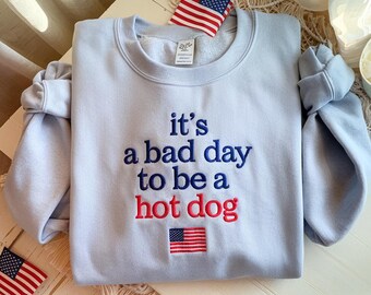 Sudadera bordada "Mal día para ser un perrito caliente", sudadera con la bandera de EE. UU., camiseta de Estados Unidos, camiseta patriótica, regalos del 4 de julio