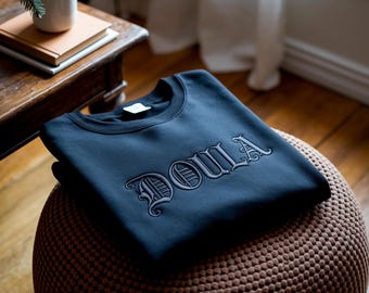 Embroidered Doula Sweatshirt, Doula Shirt, Doula Sweater, Doula Crewneck, Birth Worker, Birth Doula, Postpartum Doula, Doula Gifts