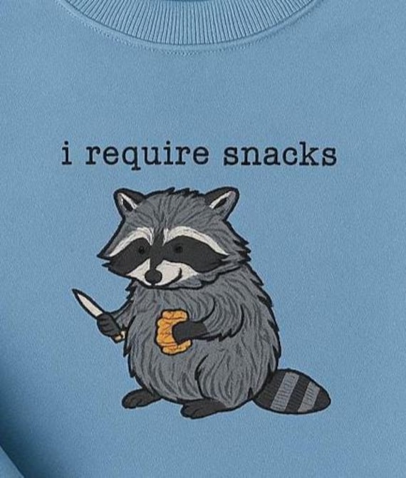 Embroidered I Require Snacks Raccoon Sweatshirt – Funny Racoon
