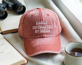 Embroidered Bird Washed Cap, Easily Distracted by Birds, Bird Lovers Hat