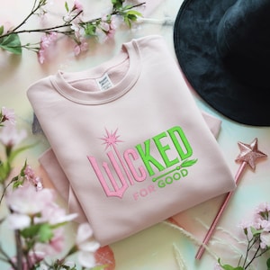 Embroidered For Good Wicked Sweatshirt, Aesthetic Changed For Good Sweatshirt, Wizard Of Oz Tee, Changed For Good, Wicked Defy Gravity Shirt