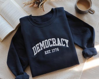 Embroidered Democracy Est 1776 T-Shirt, Anti Trump, Sarcastic Liberal