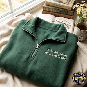 Embroidered Librarian Quarter Zip Sweatshirt, Book Lover Gift, Reader Shirt