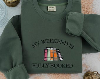 Mein Wochenende ist komplett ausgebucht Sweatshirt, Buch-Liebhaber-Sweatshirt, Bibliothekar Geschenk, Leser Geschenke Buch-Liebhaber, Bücherwurm Geschenk für Leser