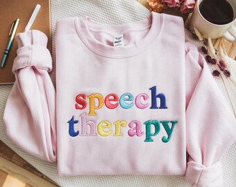 Embroidered Speech Therapy Sweatshirt, Personalized Gift for SLP Speech Language Pathologist Shirt, Speech Therapist Sweatshirt, Speech SLPA