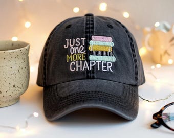 Just One More Chapter Embroidered Hat, Book Lover Gift