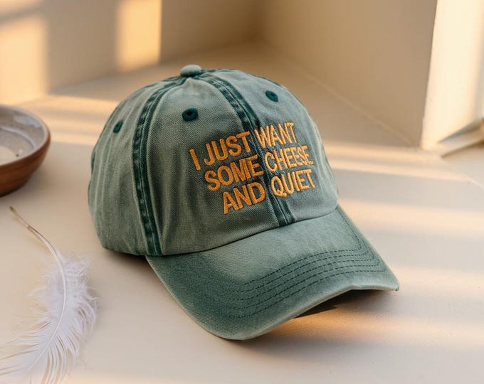 Cheese and Quiet Embroidered Baseball Hat, Humorous Gift