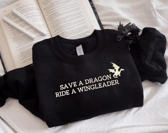 EMBROIDERED Save A Dragon Ride A Wingleader Sweatshirt, Onyx Xaddy Shirt, Riorson Xaden, Onyx Fourth, Dark Academia, Fourth War Collage