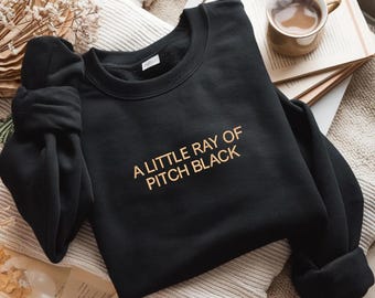 Embroidered Sarcasm Sweatshirt, Funny Dark Humor Gift