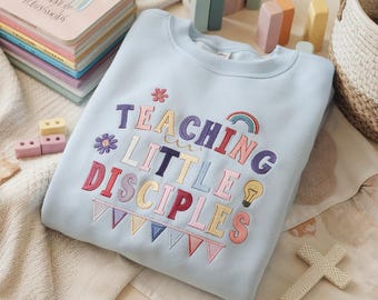 Embroidered Teaching Little Disciples Sweatshirt, Christian Teacher Shirt, Religious Shirt, Retro Shirt for Teachers,Christian Kids Ministry