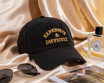 Embroidered Expensive & Difficult Corduroy Hat, Funny Women  display picture 1