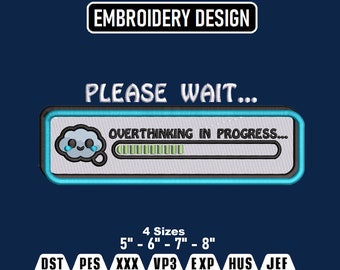 Overthinking in Progress Machine Embroidery Design (Digital Download)