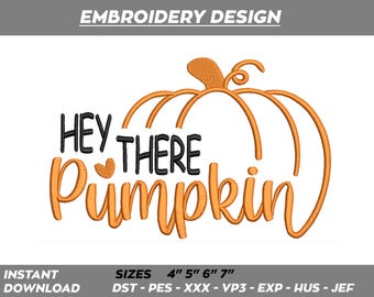 Hey There Pumpkin Embroidery Design – Fall Machine Pattern (Digital Download)