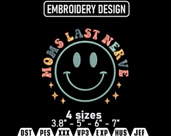 On My Mom's Last Nerve Embroidery Design – Smiley Face (Digital Download)