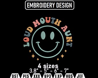 Loud Mouth Aunt Embroidery Design – Funny Aunt Saying (Digital Download)