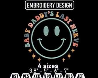 Baby Daddy's Last Nerve Embroidery Design - Funny Sarcastic (Instant Download)
