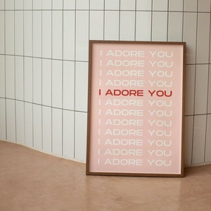 I Adore you Print, Pink wall art, digital quote print, wall hanging pink, trendy decor, Slogan wall art, pink trend, home decor