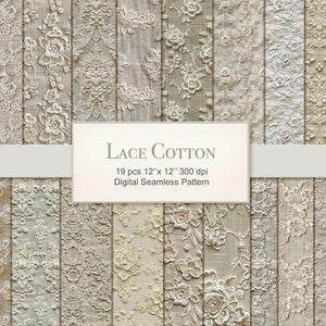 May include: A digital paper pack with 19 seamless patterns featuring white lace designs on a beige background. The text "Lace Cotton 19 pcs 12" x 12" 300 dpi Digital Seamless Pattern" is displayed on a white banner.