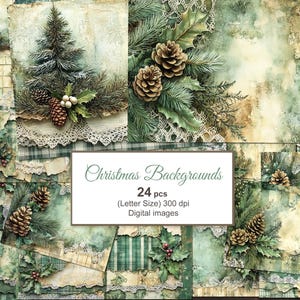 May include: A collection of 24 digital Christmas backgrounds in a collage style. The backgrounds feature pine cones, evergreen branches, holly, and a Christmas tree. The color palette includes shades of green, brown, and cream.