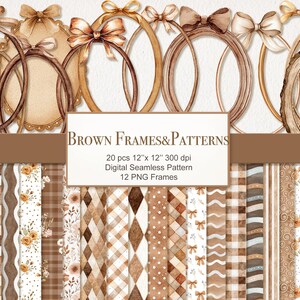 Peut inclure: Présentation de cadres et motifs bruns. L'image présente des cadres ovales avec des nœuds décoratifs et divers motifs sans couture dans des tons bruns et beiges. Le texte indique "BROWN FRAMES & PATTERNS" et "20 pcs 30.48cm x 30.48cm 300 dpi Digital Seamless Pattern 12 PNG Frames."