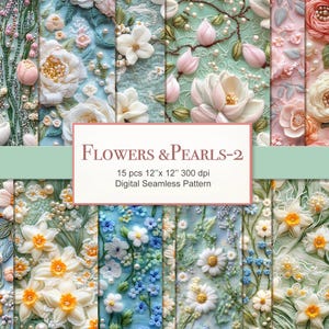 Stickerei Florales Nahtloses Muster. Gestickte Blumen Perlen Digital Paper Bundle. Kommerzielle Nutzung. Stoff Junk Journal. 15ER PACK