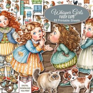 May include: A collection of "Whisper Girls" fussy cuts, featuring illustrations of girls, cats, dogs, and furniture. The image includes the text "Whisper Girls Fussy Cuts 33 Printable Sheets" and "Digital Download You Print". The illustrations are in a vintage style.