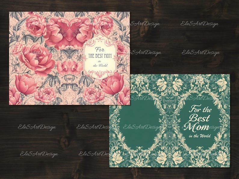 May include: Two printable cards with floral designs. The first card has a pink floral pattern with the text "For the Best Mom in the World". The second card has a green and white floral pattern with the text "For the Best Mom in the World".