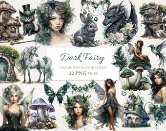 May include: A digital watercolor clipart set featuring a dark fairy theme. The set includes 22 PNG files with images of fairies, mushrooms, a unicorn, a dragon, a hummingbird, a butterfly, a house, and other whimsical elements. The images are in a dark green and blue color palette.