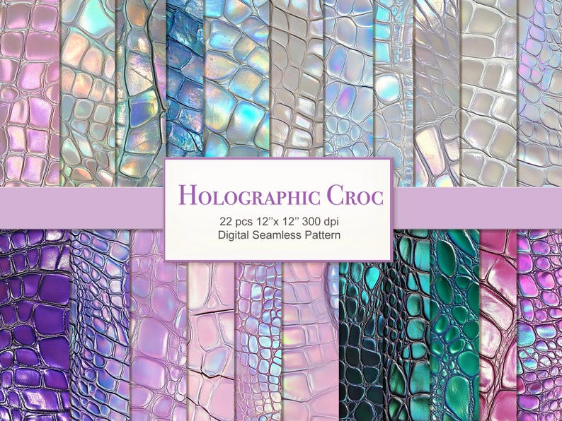 May include: 22 digital seamless patterns featuring holographic crocodile skin in various colors, including purple, pink, blue, and green. Each pattern is 12 inches by 12 inches and 300 dpi.