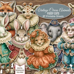 May include: A collection of vintage circus animal cutouts. The illustrations feature a fox, giraffe, rabbit, lion, elephant, and monkey, all dressed in ornate costumes with ruffled collars. The text reads "Vintage Circus Animals Fussy Cuts 27 Printable Sheets."