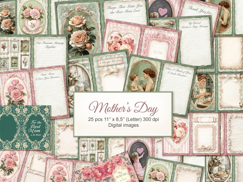 May include: A set of 25 digital images for Mother's Day. The images are in a vintage style with floral designs, green and pink colors, and text that says "Mother's Day", "For the Best Mom", and "Things That Make You the Best Mom Ever".