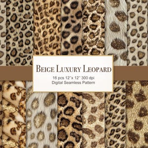 以下が含まれることがあります： ベージュ、茶色、ゴールドの色調の、さまざまなヒョウ柄デザインが施されたデジタルシームレスパターンのコレクションです。「BEIGE LUXURY LEOPARD」と「16 pcs 12"x 12" 300 dpi Digital Seamless Pattern」の文字が含まれています。
