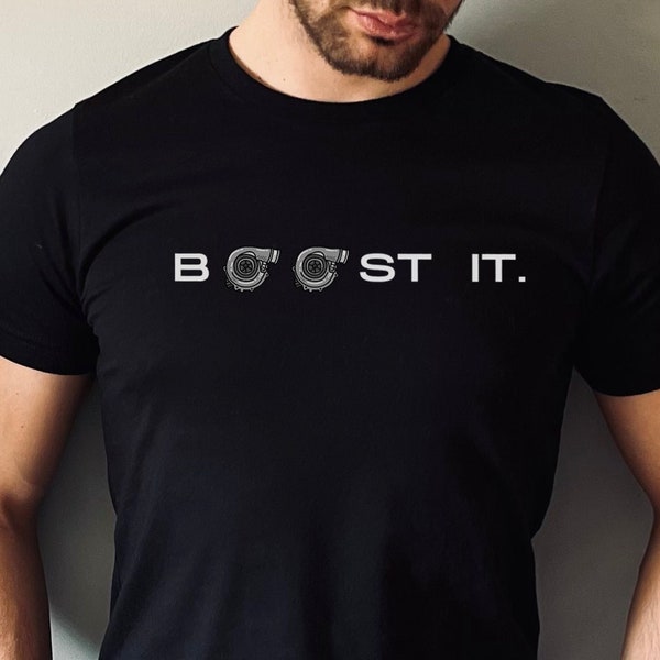 Boost It | Turbocharged | High Performance Vehicle T-shirt