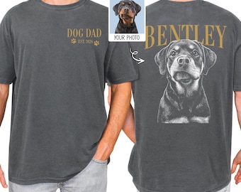 Custom DOG DAD Photo Shirt, Father's Day For Dog Dad, Birthday Keepsake for Dad, Dog Lover Owner Gift, Name Pet Shirt, Gift For Husband