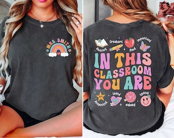 Comfort Colors Teacher Shirt, In This Classroom You Are, Teacher Shirt, Kindergarten Teacher, Teacher Appreciation Gift,Back To School Shirt