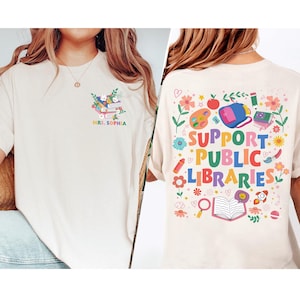 Personalised Support Public Libraries Shirt, Book Nerd Apparel, Book Lover Tee, Read Banned Books, Support Your Local Library Bookworm Tee