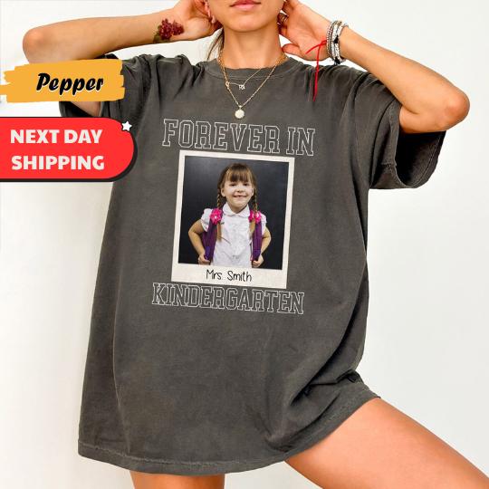 Custom Forever In Kindergarten Shirt, Personalized Kindergarten Teacher Picture Shirt, Kindergarten Team T-Shirt, Teacher Appreciation Gifts