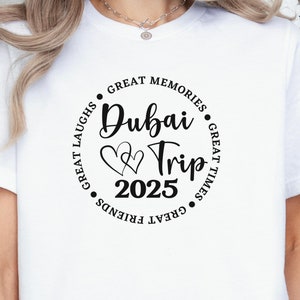 Dubai Vacation 2025 T-Shirt, Girls Trip to Dubai Shirt , UAE Family Vacation Tee ,Dubai Birthday Trip Shirt , Straight Trippin&#39; Dubai Shirt