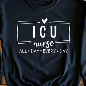 Icu Nurses Sweatshirt, Icu Nursing Sweatshirts, Icu Nurse Sweaters, Icu Critical Care, Nicu Nurse Grad Gift, Intensive Care Unit Gift