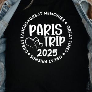 Paris France Shirt, Paris Vacation Tee, Paris France travel shirt, Paris Family Trip Tee, Adventure Shirt, Paris Trip Shirt, France Gift Tee