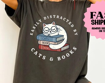 Easily distracted by Cat and books shirt, Funny Cat Shirt, Bookish Shirt, Cat Owner Gifts, Cute Cats Shirt, Librarian Gift, Book Lover shirt