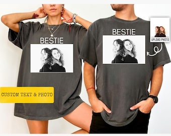 Personalised Bestie Shirt, Comfort Colors Custom Photo Best Friend Shirt, Friendship Gift, Birthday Gift for Friend, BFF Birthday Gift Idea