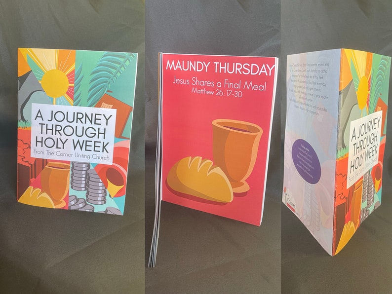 May include: A colorful booklet titled "A Journey Through Holy Week" from The Corner Uniting Church. The cover features a sun, palm tree, and a chalice with bread.