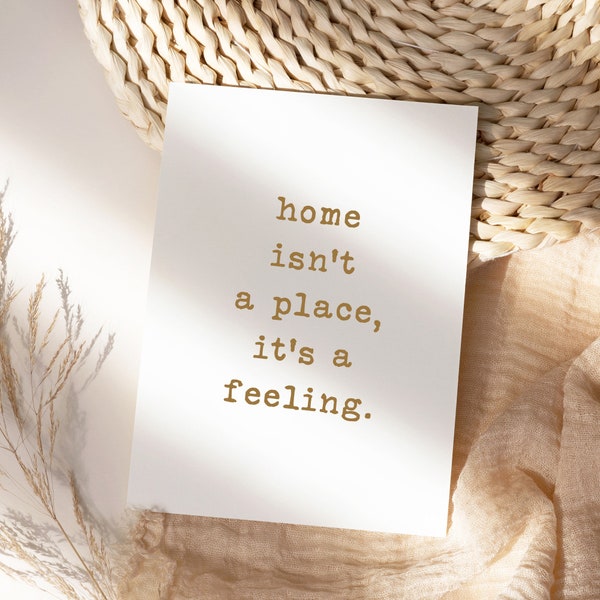 Poster - home isn't a place | saying | Art print for home | Gift | Home | Wall decoration | sayings | Thank you | Digital file