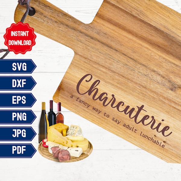 Charcuterie Definition Cutting Board Svg, Adult Lunchable, Grazing Board Svg, Cheese Board, Digital Download, Glowforge