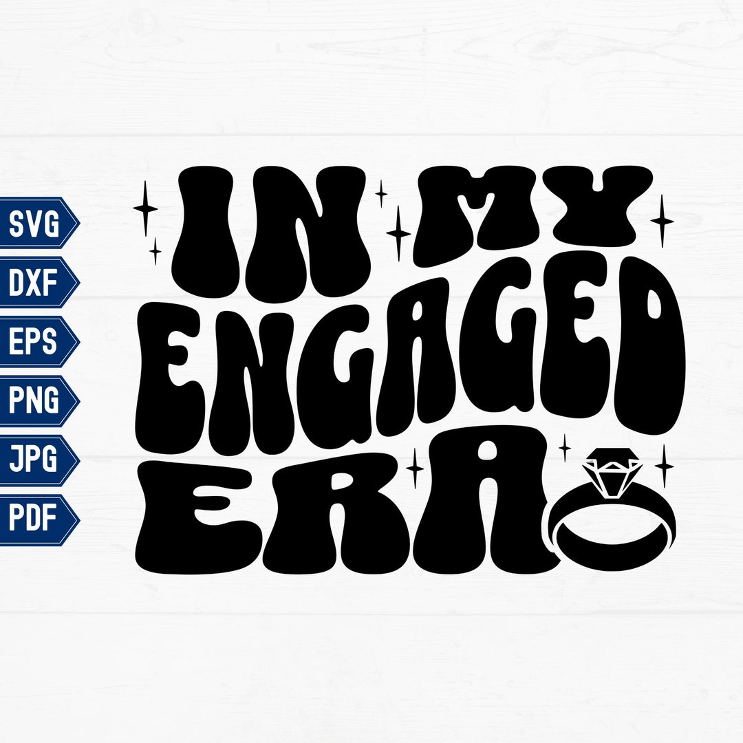 In My Engaged Era SVG Just Engaged Shirt PNG Printable Cricut - Etsy